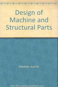 Design of Machine and Structural Parts