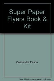 Super Paper Flyers Book & Kit