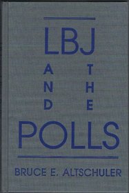 LBJ and the Polls (University of Florida Monographs Social Sciences)