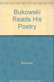 Bukowski Reads His Poetry