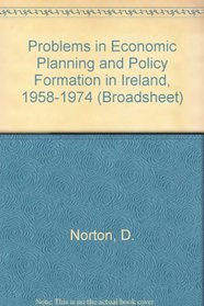 Problems in Economic Planning and Policy Formation in Ireland, 1958-1974 (Broadsheet)