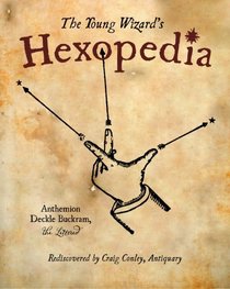 The Young Wizard's Hexopedia: A Guide to Magical Words & Phrases