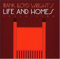 Frank Lloyd Wright's Life and Homes (Wright at a Glance Series)