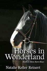 Horses in Wonderland (Show Barn Blues)