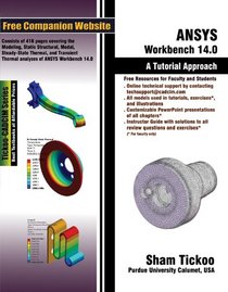ANSYS Workbench 14.0: A Tutorial Approach