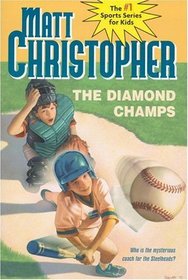The Diamond Champs (Matt Christopher Sports Classics)