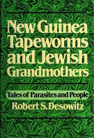 New Guinea Tapeworms and Jewish Grandmothers: Tales of Parasites and People