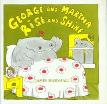George and Martha Rise and Shine (George and Martha)