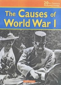 The Causes of WWI (20th Century Perspectives)