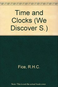 Time and Clocks (We Discover S)