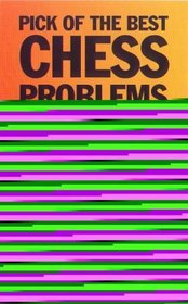 Pick of the Best Chess Problems (Right Way Plus)