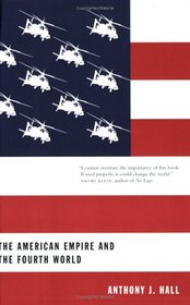 The American Empire And the Fourth World: The Bowl With One Spoon (Mcgill-Queen's Native and Northern Series)