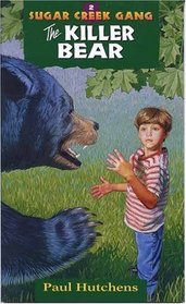 The Killer Bear (The Sugar Creek Gang, Bk 2)