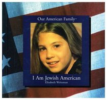 I Am Jewish American (Our American Family)