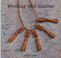 Working with Leather (Leisure Crafts)