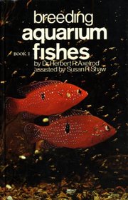 Breeding Aquarium Fishes, Book 1