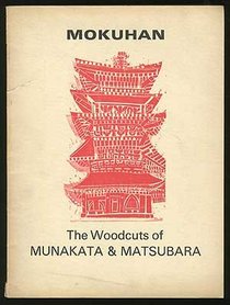 Mokuhan : The Woodcuts of Munakata & Matsubara