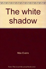 The white shadow