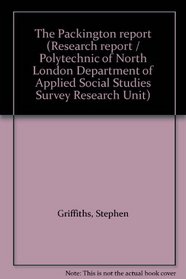The Packington report (Research report / Polytechnic of North London Department of Applied Social Studies Survey Research Unit)