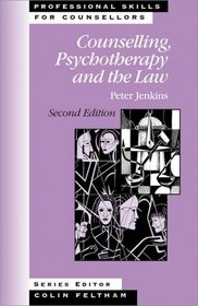 Counselling, Psychotherapy and the Law (Professional Skills for Counsellors series)