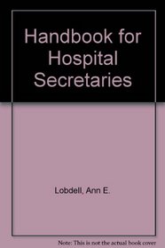 Handbook for Hospital Secretaries