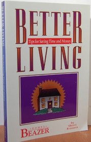Better Living: Tips for Saving Time and Money