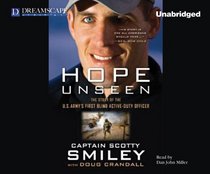 Hope Unseen: The Story of the U.S. Army's First Blind Active-Duty Officer (Audio CD) (Unabridged)