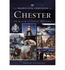 The Wharncliffe Companion to Chester