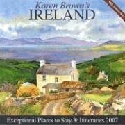 Karen Brown's Ireland, 2007: Exceptional Places to Stay & Itineraries (Karen Brown's Ireland  Charming Inns & Itineraries)