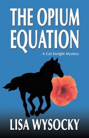 The Opium Equation; A Cat Enright Mystery