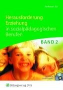 Herausforderung Erziehung in sozialpdagogischen Berufen Band 2