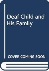 Deaf Child and His Family (Studies in urban childhood)