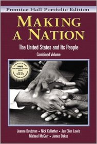 Making of A Nation (The United States and Its People, Combined Volume)