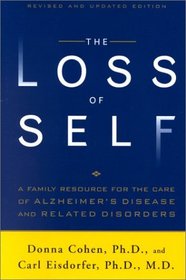 The Loss of Self: A Family Resource for the Care of Alzheimer's Disease and Related Disorders, Revised Edition