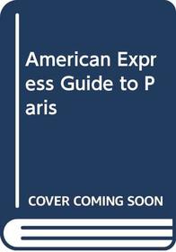 American Express Guide to Paris