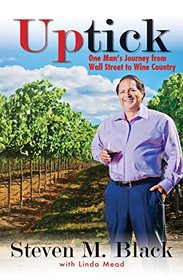 Uptick: One Man's Journey from Wall Street to Wine Country