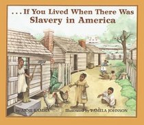 If You Lived When There Was Slavery in America (If You Lived...(Prebound))