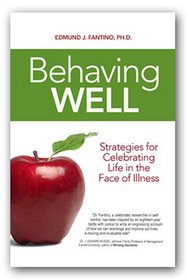 Behaving Well: Strategies for Celebrating Life in the Face of Illness