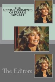 The Accomplishments of Farrah Fawcett