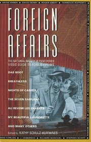 Foreign Affairs: The National Society of Film Critics' Video Guide to Foreign Films