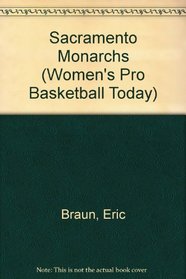 The History of the Sacramento Monarchs (Women's Pro Basketball Today)