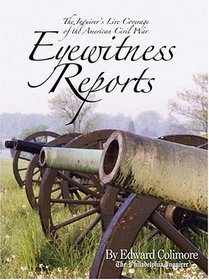 Eyewitness Reports: The Inquirer's Live Coverage of the American Civil War