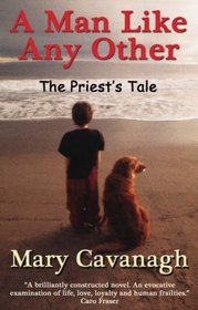 A Man Like Any Other: The Priest's Tale