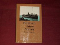 Aslan Norval: Roman (Werkausgabe / B. Traven)