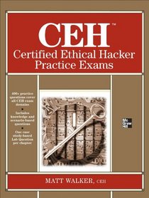 CEH Certified Ethical Hacker Practice Exams (All-in-One)