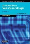 An Introduction to Non-Classical Logic: From If to Is (Cambridge Introductions to Philosophy)