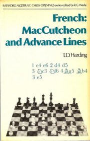 French: MacCutcheon and Advance Lines (Batsford Algebraic Chess Openings) (Batsford algebraic chess openings)