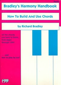 Bradley's Harmony Handbook: How to Build and Use Chor