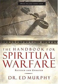 The Handbook for Spiritual Warfare : Revised  Updated