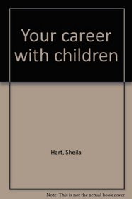 Your career with children